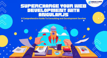 Supercharge Your Web Development with AngularJS: A Comprehensive Guide To Consulting and Development Services