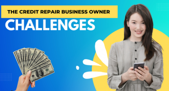 The Credit Repair Business Owner Challenges